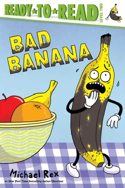 Bad Banana: Ready-To-Read Level 2 by Michael Rex, Michael Rex