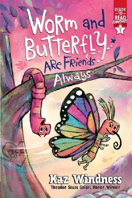 Worm and Butterfly Are Friends Always: Ready-To-Read Graphics Level 1 by Kaz Windness, Kaz Windness