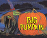Big Pumpkin by Erica Silverman