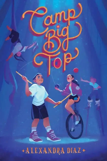 Camp Big Top by Alexandra Diaz