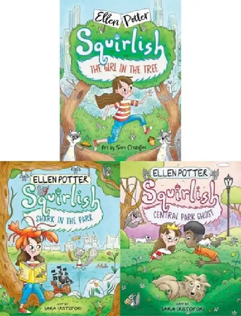 The Squirlish Collected Set: The Girl in the Tree; Shark in the Park; Central Park Ghost by Ellen Potter