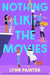 Nothing Like the Movies by Lynn Painter