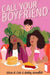 Call Your Boyfriend by Olivia a. Cole, Ashley Woodfolk