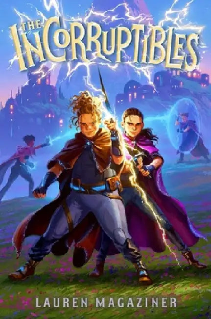 The Incorruptibles by Lauren Magaziner