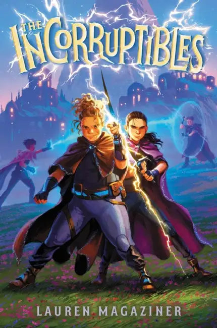 The Incorruptibles by Lauren Magaziner