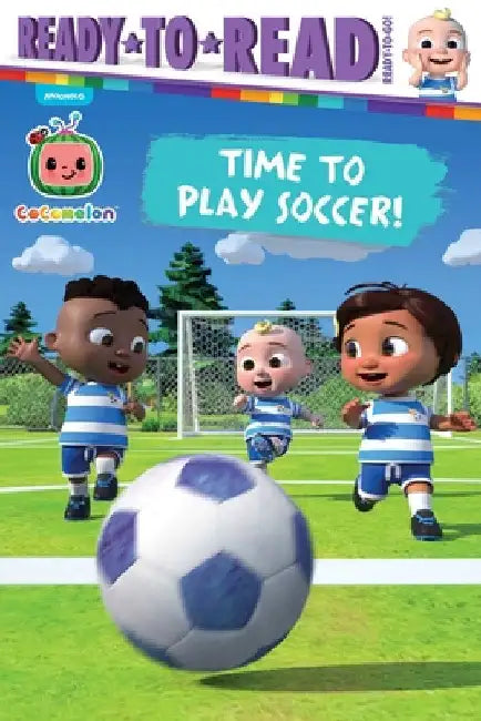 Time to Play Soccer!: Ready-To-Read Ready-To-Go! by Gloria Cruz