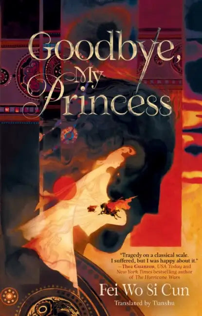 Goodbye, My Princess by Fei Wo Si Cun, Tianshu