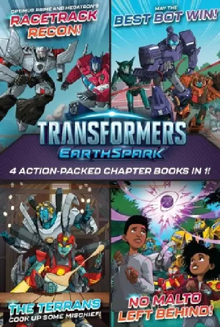 Transformers Earthspark 4 Action-Packed Chapter Books in 1!: Optimus Prime and Megatron's Racetrack Recon!; The Terrans Cook Up Some Mischief!; May th by Ryder Windham
