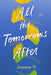 All the Tomorrows After  by Joanne Yi