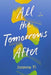 All the Tomorrows After 