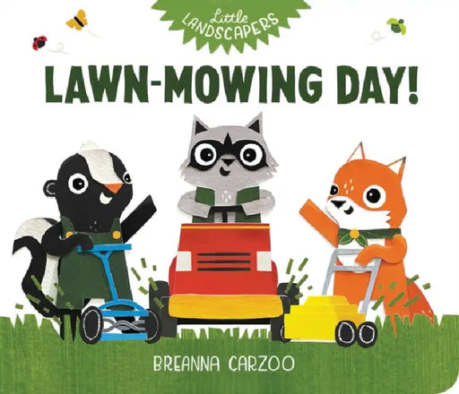 Lawn-Mowing Day! by Breanna Carzoo, Breanna Carzoo