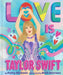 Love Is Taylor Swift by Patty Michaels