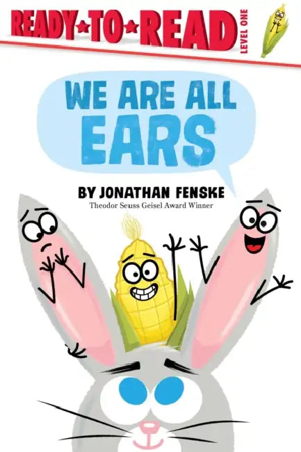 We Are All Ears: Ready-To-Read Level 1 by Jonathan Fenske, Jonathan Fenske
