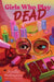 Girls Who Play Dead by Joelle Wellington