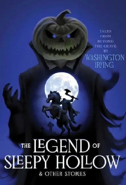 The Legend of Sleepy Hollow & Other Stories by Irving, Washington