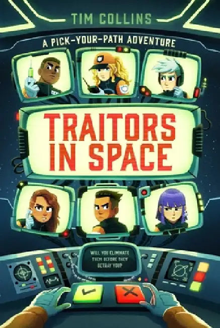 Traitors in Space: A Pick-Your-Own-Path Adventure by Tim Collins