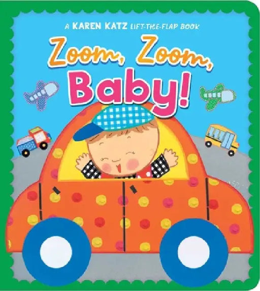 Zoom, Zoom, Baby! by Karen Katz