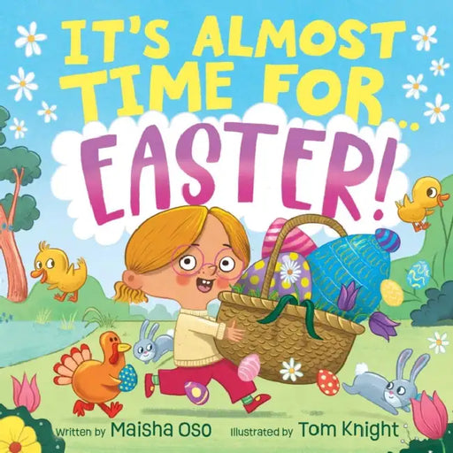 It's Almost Time for . . . Easter! by Maisha Oso, Tom Knight