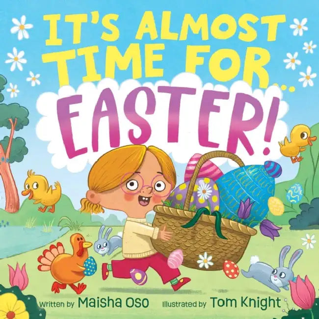 It's Almost Time for . . . Easter! by Maisha Oso, Tom Knight
