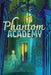 Phantom Academy by Christine Virnig