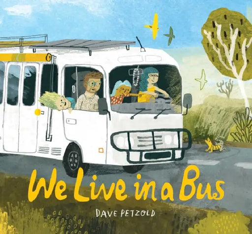 We Live in a Bus by Dave Petzold, Dave Petzold