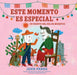 Este Momento Es Especial (This Moment Is Special): Un Cuento del Día de Muertos by John Parra