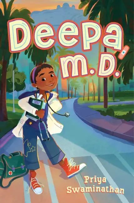 Deepa, M.D. by Priya Swaminathan