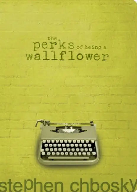 The Perks of Being a Wallflower by Stephen Chbosky