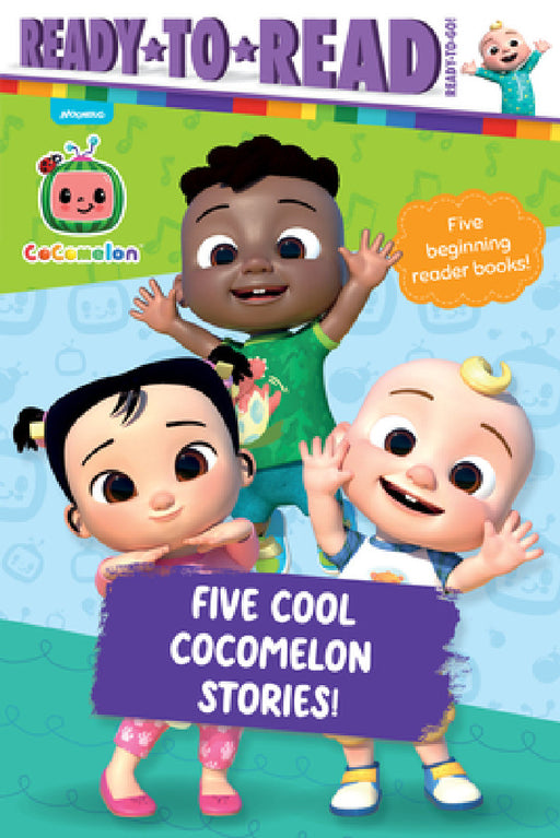 Five Cool Cocomelon Stories!: I Like School!; This Is the Way We Play; The Balloon Boat Race!; Hide-And-Seek Fun!; Cece Has a Little Cat by Maggie Testa, Maria Le