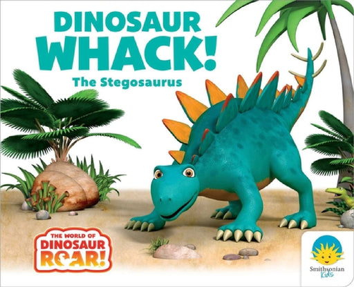 Dinosaur Whack! the Stegosaurus by Peter Curtis, Jeanne Willis