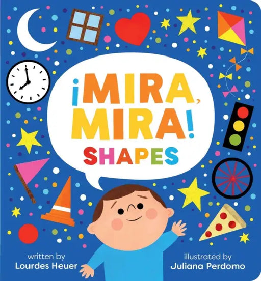 ¡Mira, Mira! Shapes by Lourdes Heuer, Juliana Perdomo