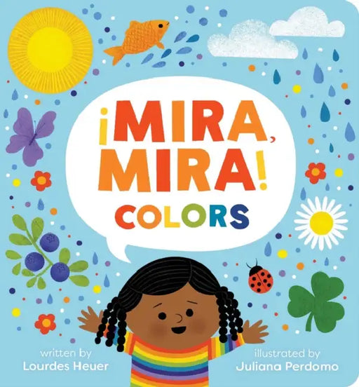 ¡Mira, Mira! Colors by Lourdes Heuer, Juliana Perdomo