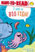 I Am a Big Fish!: Ready-To-Read Level 1 by Susie Lee Jin, Susie Lee Jin