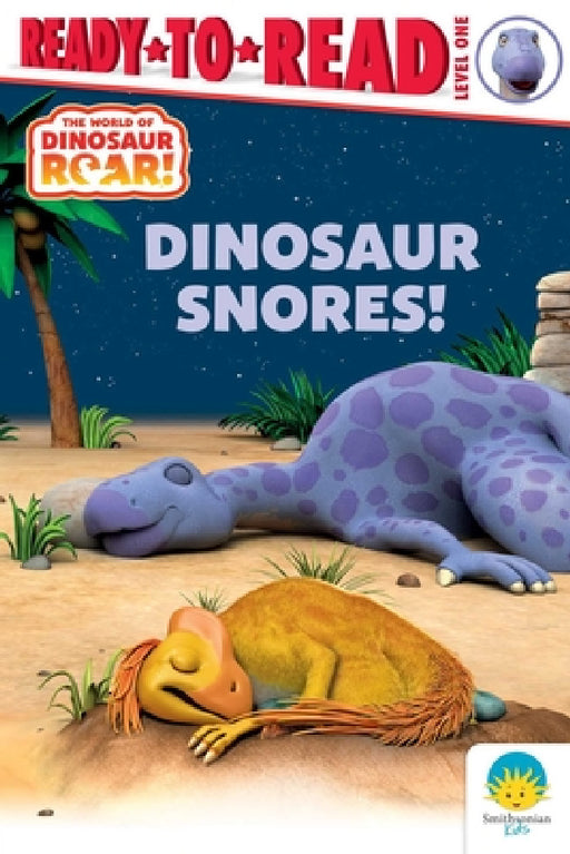 Dinosaur Snores!: Ready-To-Read Level 1 by Peter Curtis, Patty Michaels