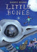 Little Bones by Sandy Bigna