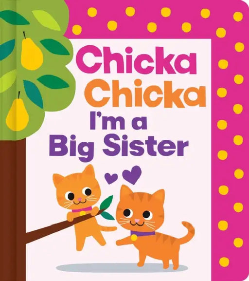 Chicka Chicka I'm a Big Sister by Blake Marsden, Daniel Roode