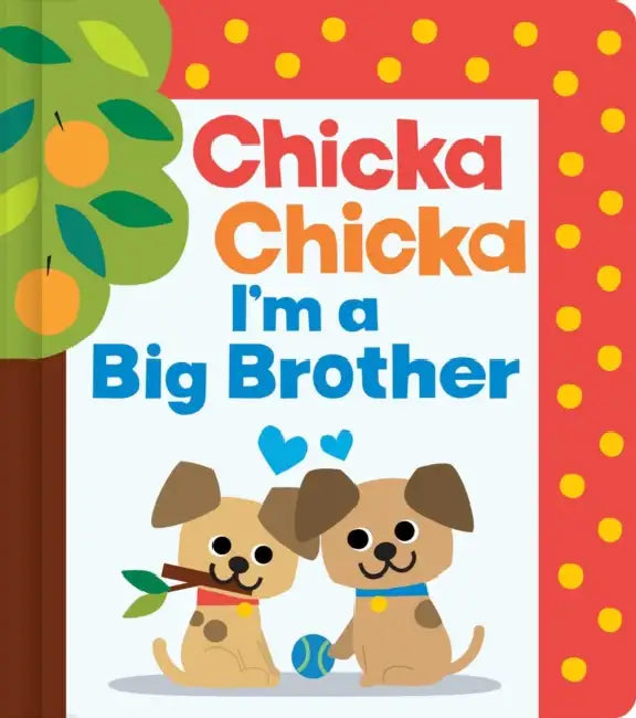 Chicka Chicka I'm a Big Brother by Blake Marsden, Daniel Roode