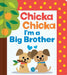 Chicka Chicka I'm a Big Brother by Blake Marsden, Daniel Roode