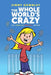 The Whole World's Crazy by Jimmy Gownley, Jimmy Gownley