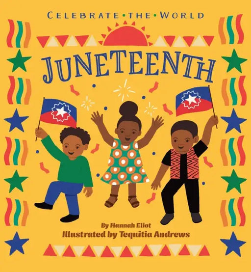 Juneteenth by Hannah Eliot, Tequitia Andrews
