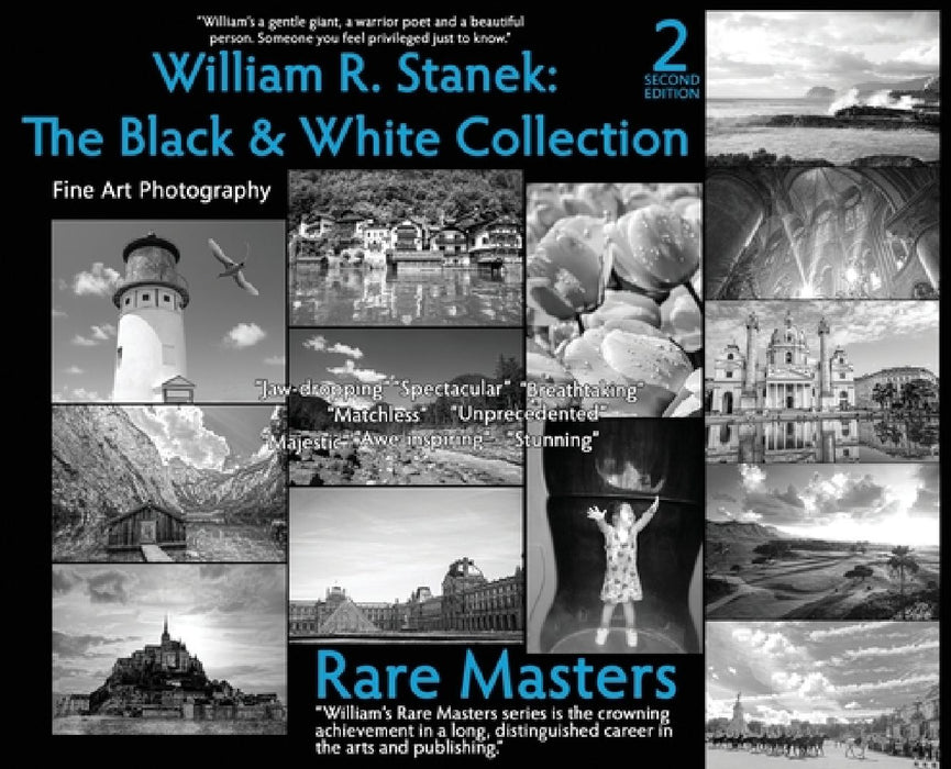 William R. Stanek. The Black and White Collection #1: Fine Art Photography Rare Masters by William R. Stanek