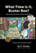 What Time is it, Buster Bee?: A Bug's Guide to Days, Hours, and Moments That Matter by R. Stanek