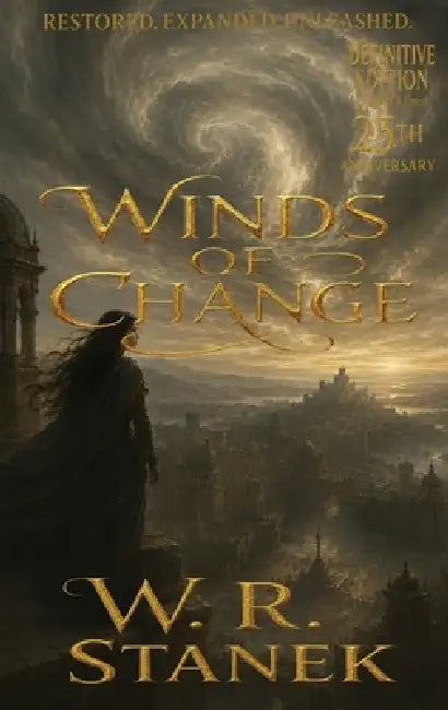 Winds of Change: An Epic Fantasy of Elves, Magic, and the Fall of Kingdoms by W. R. Stanek