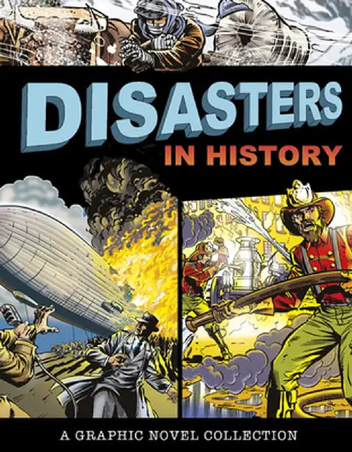 Disasters in History: A Graphic Novel Collection by Donald B. Lemke