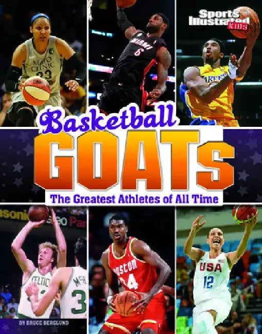 Basketball Goats: The Greatest Athletes of All Time by Bruce Berglund