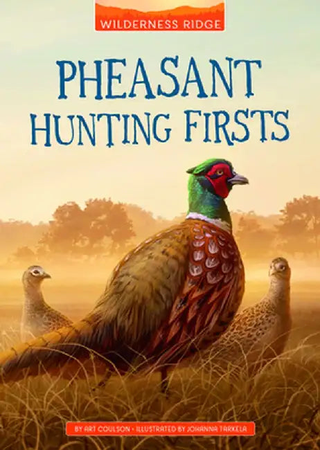 Pheasant Hunting Firsts by Art Coulson