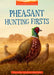 Pheasant Hunting Firsts by Art Coulson