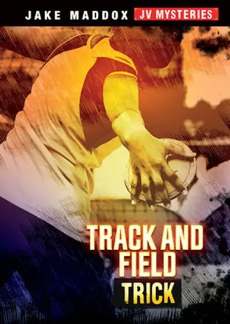 Track and Field Trick by Jake Maddox
