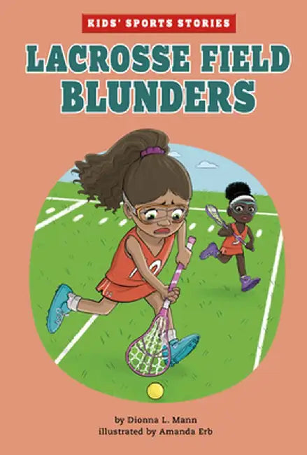 Lacrosse Field Blunders by Amanda Erb