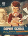 Sophie Scholl: Daring Activist of World War II by Alessia Trunfio